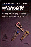 LOS CAZADORES DE PARTICULAS