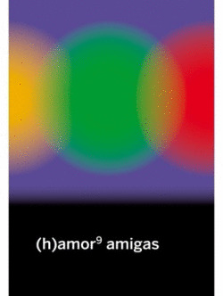(H)AMOR 9: AMIGAS