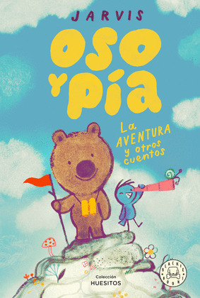 OSO Y PÍA. LA AVENTURA Y OTROS CUENTOS