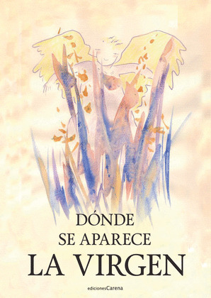 DÓNDE SE APARECE LA VIRGEN