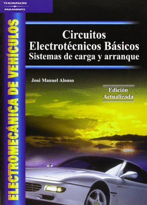 ELECTROMECÁNICA DE VEHÍCULOS: CIRCUITOS ELECTROTÉCNICOS BÁSICOS