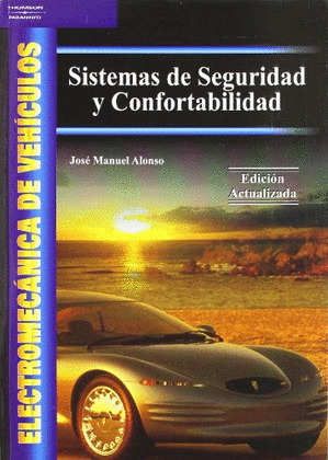 SISTEMAS DE SEGURIDAD Y CONFORTABILIDAD. ELECTROMECANICA DE VEHICULOS.