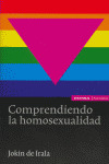 COMPRENDIENDO LA HOMOSEXUALIDAD