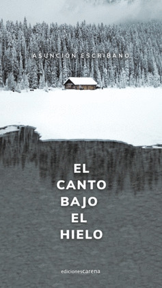 CANTO BAJO EL HIELO, EL
