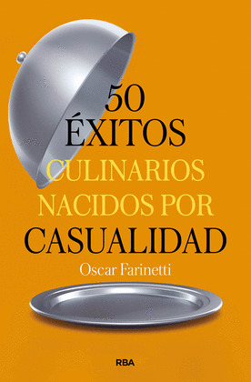 50 EXITOS CULINARIOS NACIDOS POR CASUALIDAD (EBOOK)