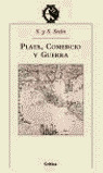 PLATA, COMERCIO Y GUERRA