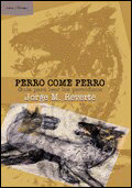 PERRO COME PERRO. GUIA PARA LEER LOS PERIODICOS
