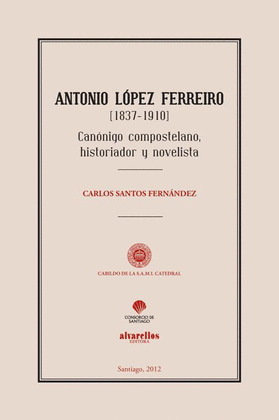 ANTONIO LÓPEZ FERREIRO (1837-1910)