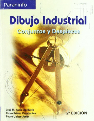 DIBUJO INDUSTRIAL/CONJUNTOS Y DESPIECES