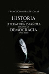 HISTORIA DE LA LITERATURA ESPAÑOLA DURANTE LA DEMOCRACIA