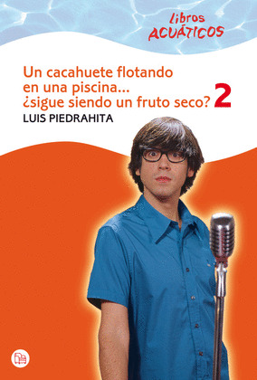 TOMO 2. UN CACAHUETE FLOTANDO EN UNA PISCINA... ¿SIGUE SIENDO UN FRUTO SECO? 2