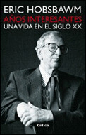 AÑOS INTERESANTES. UNA VIDA EN EL SIGLO XX