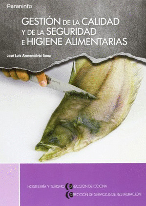 GESTION DE CALIDAD Y DE LA SEGURIDAD E HIGIENE ALIMENTARIAS