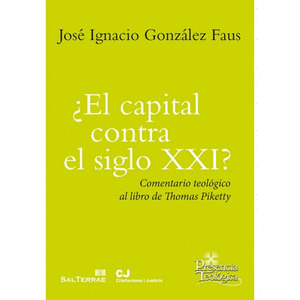 CAPITAL CONTRA EL SIGLO XXI, EL?