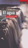 BIBLI.ACT.LAROUSSE. EL AGUA. LA LUCHA POR LA VIDA