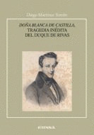 DOÑA BLANCA DE CASTILLA,TRAGEDIA INEDITA DEL DUQUE DE RIVAS