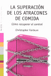SUPERACIÓN DE LOS ATRACONES DE COMIDA, LA