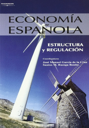 ECONOMIA ESPAÑOLA. ESTRUCTURA Y REGULACION