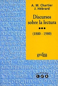 DISCURSOS SOBRE LA LECTURA (1880-1980)