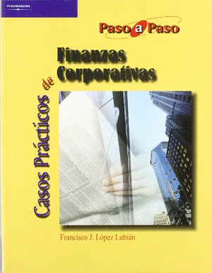 CASOS PRACTICOS DE FINANZAS CORPORATIVAS PASO A PASO