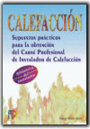 CALEFACCION. SUP.PRACT.OBTENCION CARNET INSTALADOR PROFESION