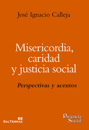 MISERICORDIA, CARIDAD Y JUSTICIA SOCIAL