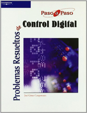 PROBLEMAS RESUELTOS DE CONTROL DIGITAL PASO A PASO