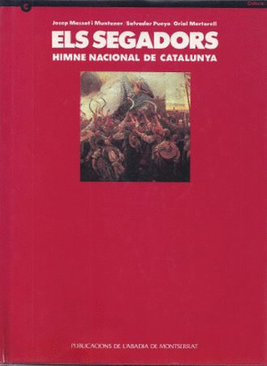 SEGADORS. HIMNE NACIONAL DE CATALUNYA/ELS