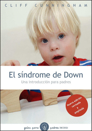 SINDROME DE DOWN, EL (NUEVA EDICION REVISADA Y AMPLIADA)