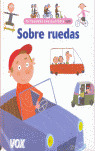 SOBRE RUEDAS/PEQUEÑA ENCICLOPEDIA