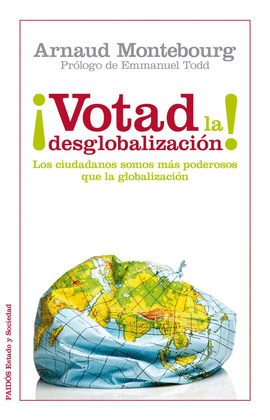 ¡VOTAD LA DESGLOBALIZACION!