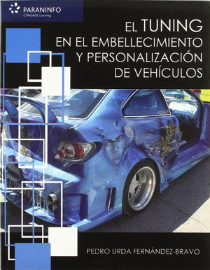 TUNING EN EL EMBELLECIMIENTO Y PERSONALIZACION DE VEHICULOS, EL