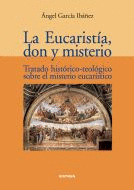 EUCARISTIA, DON Y MISTERIO. TRATADO HISTORICO-TEOLOGICO