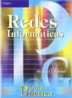 REDES INFORMATICAS. GUIA PRACTICA