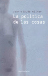LA POLITICA DE LAS COSAS