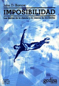 IMPOSIBILIDAD: LOS LIMITES DE LA CIENCIA Y LA CIENCIA DE LOS