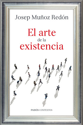 ARTE DE LA EXISTENCIA, EL