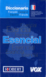 DICCIONARIO ESENCIAL ESPAÑOL-FRANCES, FRANÇAIS-ESPAGNOL