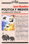 POLITICA Y MEDIOS - LOS PODERES BAJO INFLUENCIA