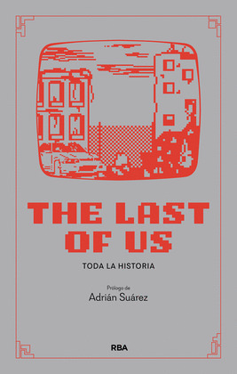 THE LAST OF US. TODA LA HISTORIA