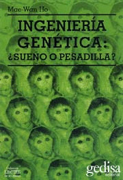 INGENIERIA GENETICA USUEŸO O PESADILLA?