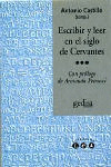 ESCRIBIR Y LEER EN EL SIGLO DE CERVANTES