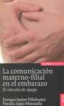 COMUNICACION MATERNO-FILIAL EN EL EMBARAZO, LA