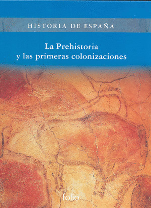LA PREHISTORIA Y LAS PRIMERAS COLONIZACIONES