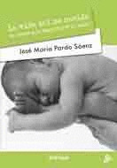 VIDA DEL NO NACIDO, LA. EL ABORTO Y LA DIGNIDAD DE LA MUJER