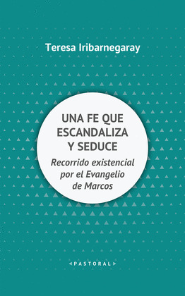 UNA FE QUE ESCANDALIZA Y SEDUCE