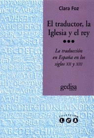TRADUCTOR, LA IGLESIA Y EL REY, EL - LA TRADUCCION EN ESPAŸA