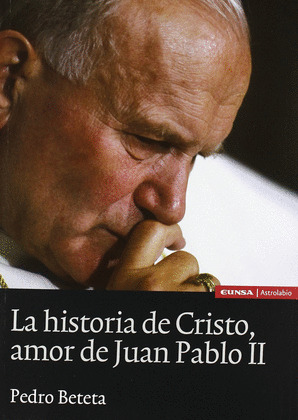 HISTORIA DE CRISTO, AMOR DE JUAN PABLO II, LA
