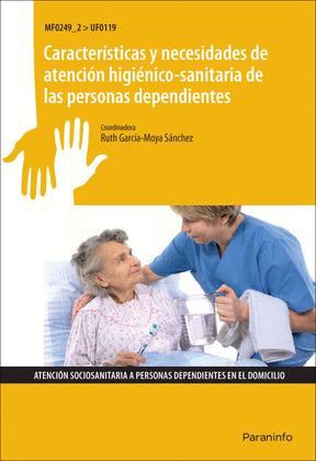 CARACTERISTICAS Y NECESIDADES DE ATENCION HIGIENICO- SANITARIA DE PERSONAS DEPENDIENTES