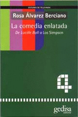 LA COMEDIA ENLATADA - DE LUCILLE BALL A LOS SIMPSON